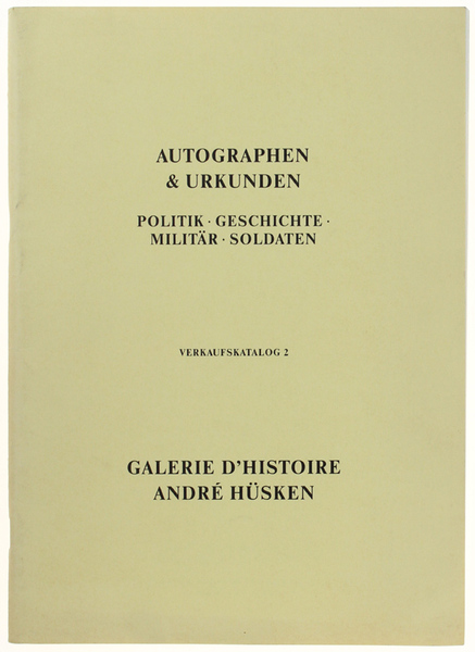 AUTOGRAPHEN & URKUNDEN. Politik - Geschichte - Militar - Soldaten. …
