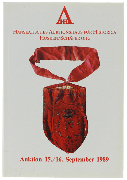 HANSEATISCHES AUKTIONSHAUS FÜR HISTORICA. 21. Auktion 15./16. September 1989. Autographen, …