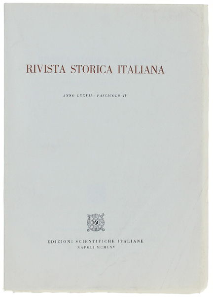 RIVISTA STORICA ITALIANA 1965. Anno LXXVII - Fascicolo IV.