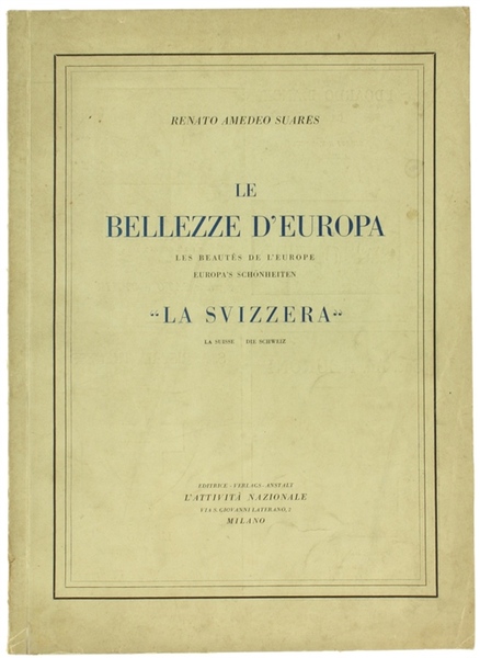 LA SVIZZERA - LA SUISSE - DIE SCHWEIZ.