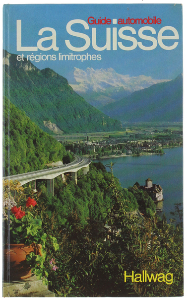 LA SUISSE ET REGIONS LIMITROPHES. Guide Automobile 1978/1979.