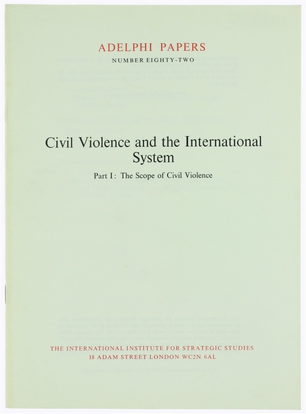 CIVIL VIOLENCE AND THE INTERNATIONAL SYSTEM. Part I: The Scope …