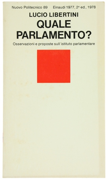 QUALE PARLAMENTO? Osservazioni e proposte sull'istituto parlamentare.