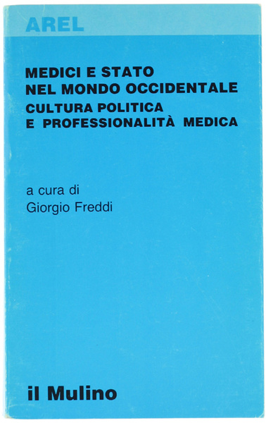 MEDICI E STATO NEL MONDO OCCIDENTALE - CULTURA POLITICA E …