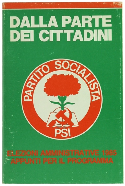 DALLA PARTE DEI CITTADINI. Elezioni amministrative 1985 - Appunti per …