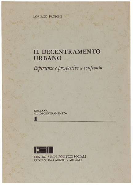 IL DECENTRAMENTO URBANO. Esperienze e prospettive a confronto.