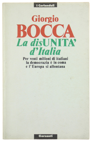 LA DISUNITA' D'ITALIA. [Prima edizione]