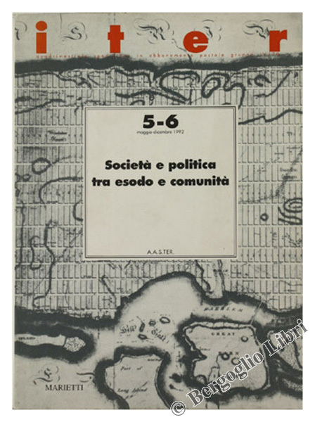 SOCIETA' E POLITICA TRA ESODO E COMUNITA'.