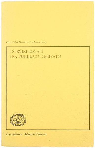 I SERVIZI LOCALI TRA PUBBLICO E PRIVATO.