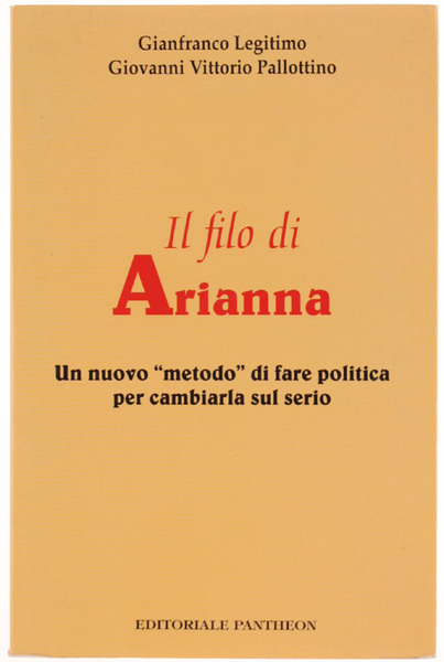 IL FILO DI ARIANNA. Un nuovo "metodo" di fare politica …