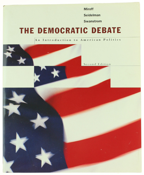 THE DEMOCRATIC DEBATE. An Introduction to American Politics.