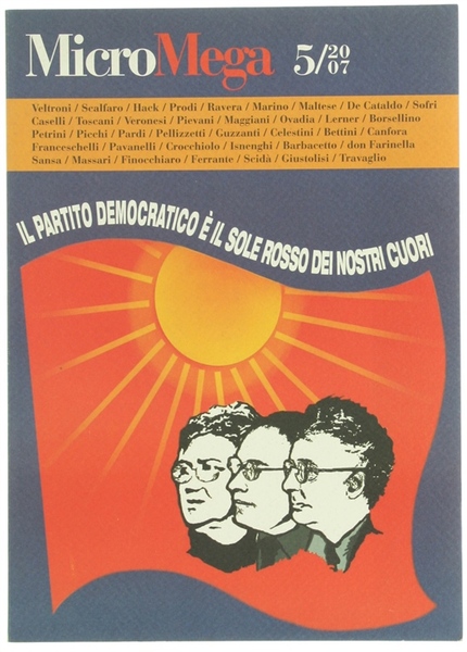 MICROMEGA - 5/2007. Il Partito Democratico è il sole rosso …