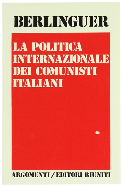 LA POLITICA INTERNAZIONALE DEI COMUNISTI ITALIANI 1975-1976.