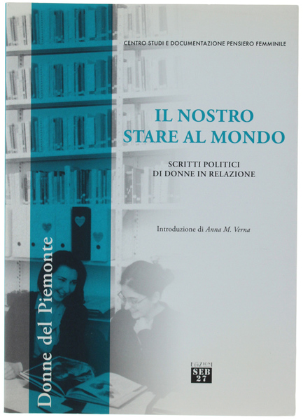 IL NOSTRO STARE AL MONDO. Scritti politici di donne in …