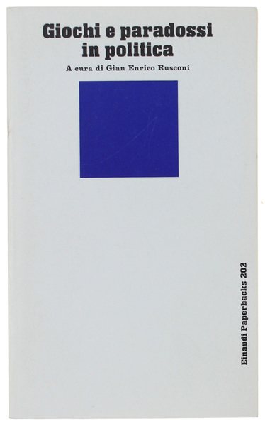 GIOCHI E PARADOSSI IN POLITICA.