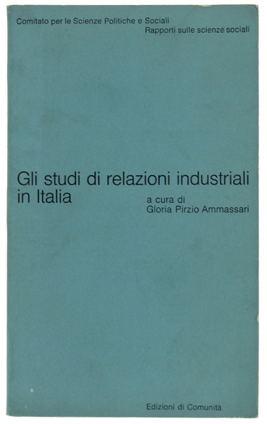 GLI STUDI DI RELAZIONI INDUSTRIALI IN ITALIA.