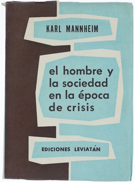 EL HOMBRE Y LA SOCIEDAD EN LA EPOCA DE CRISIS.