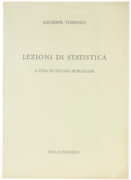 LEZIONI DI STATISTICA. A cura di Silvano Burgalassi.