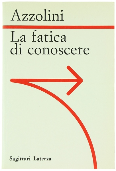 LA FATICA DI CONOSCERE.