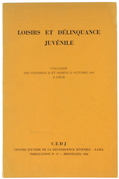 LOISIRS ET DELINQUANCE JUVENILE. Colloque des vendredi 22 et samedi …