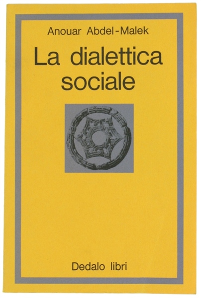 LA DIALETTICA SOCIALE.