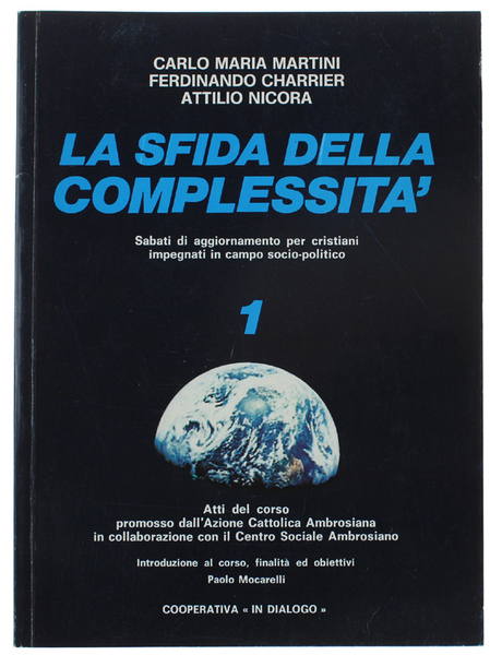 LA SFIDA DELLA COMPLESSITA'. Sabati di aggiornamento per cristiani impegnati …