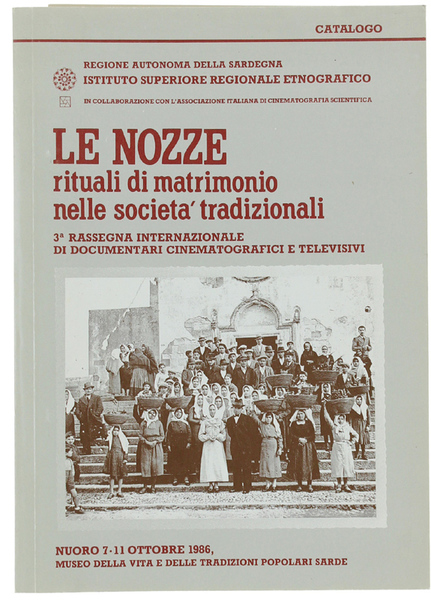 LE NOZZE. RITUALI DI MATRIMONIO NELLE SOCIETA' TRADIZIONALI. 1 rassegna …