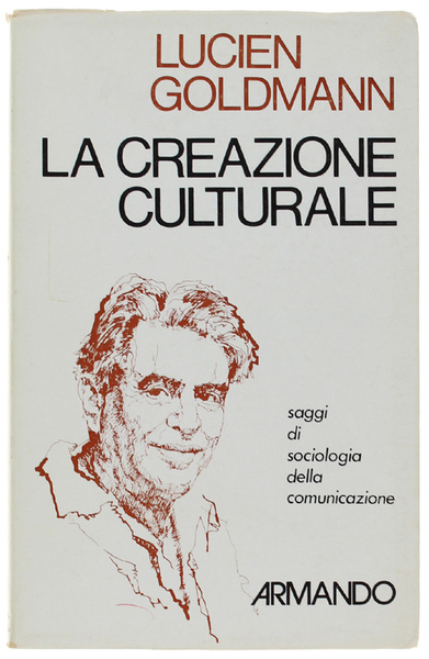 LA CREAZIONE CULTURALE. Saggi di sociologia della comunicazione.