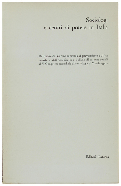 SOCIOLOGI E CENTRI DI POTERE IN ITALIA.