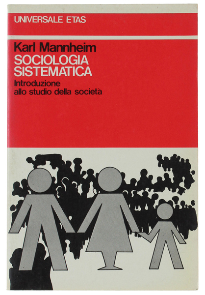 SOCIOLOGIA SISTEMATICA. Introduzione allo studio della società.
