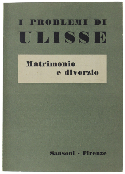 MATRIMONIO E DIVORZIO. I Problemi di Ulisse.