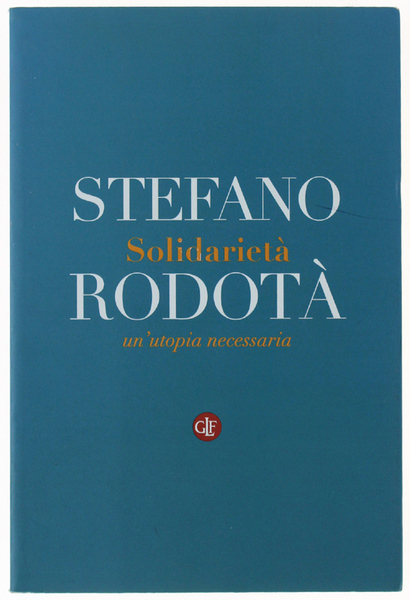 SOLIDARIETA'. UN'UTOPIA NECESSARIA.