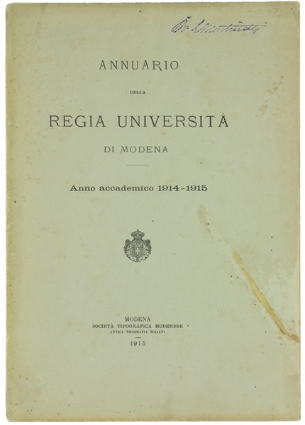 ANNUARIO DELLA REGIA UNIVERSITA' DI MODENA - Anno accademico 1914-1915.