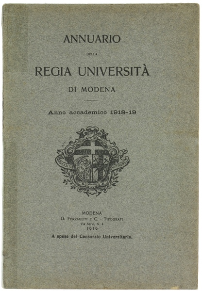 ANNUARIO DELLA REGIA UNIVERSITA' DI MODENA - Anno accademico 1918-1919.