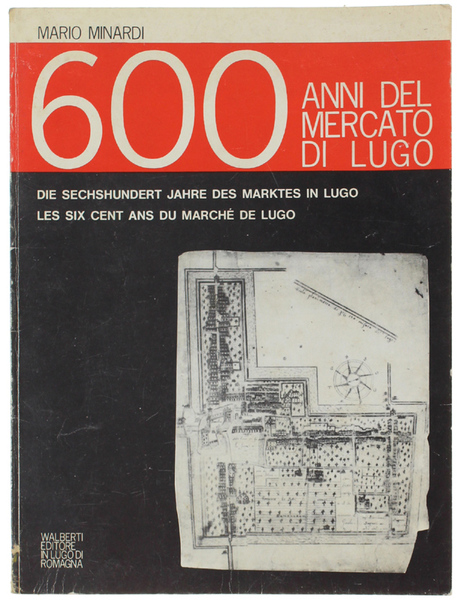 600 ANNI DEL MERCATO DI LUGO.