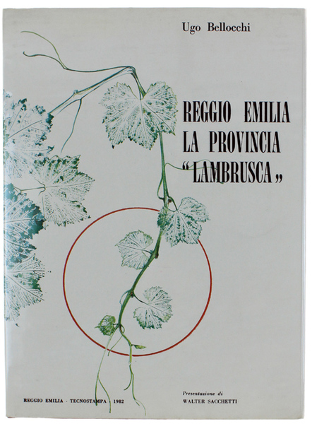 REGGIO EMILIA LA PROVINCIA "LAMBRUSCA". Venti secoli di vitivinicoltura fra …