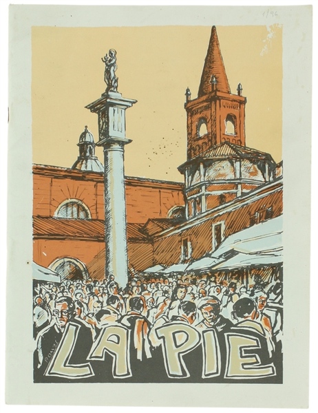 LA PIE'. Rassegna bimestrale d'illustrazione romagnola. Anno 65/1996 - N. …