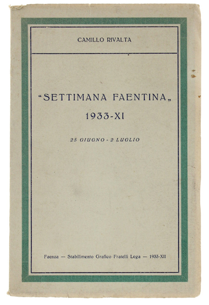 SETTIMANA FAENTINA" 1933-XI. 22 giugno - 2 luglio.