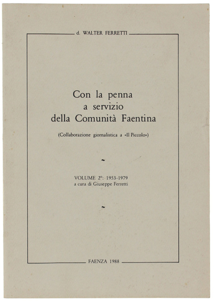 CON LA PENNA A SERVIZIO DELLA COMUNITA' FAENTINA (Collaborazione giornalistica …