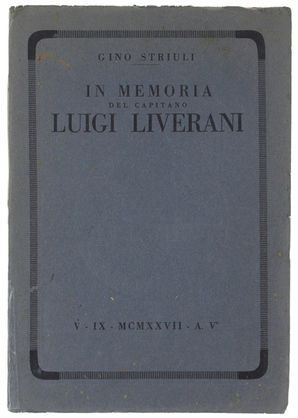 IN MEMORIA DEL CAPITANO LUIGI LIVERANI. V - IX - …