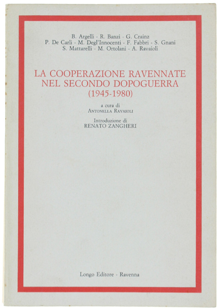 LA COOPERAZIONE RAVENNATE NEL SECONDO DOPOGUERRA (1945-1980).