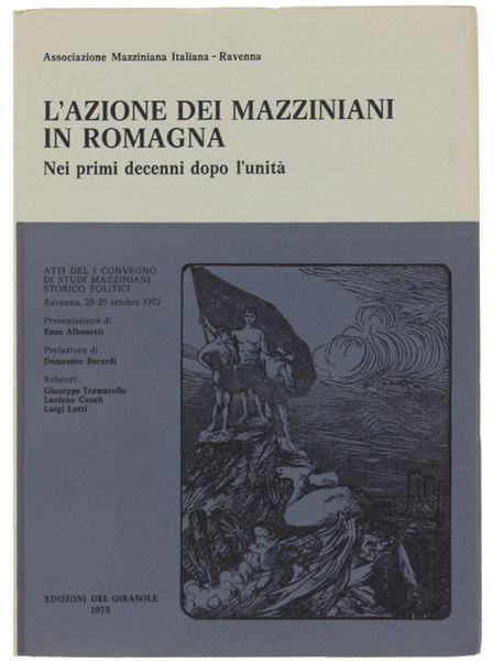 L'AZIONE DEI MAZZINIANI IN ROMAGNA NEI PRIMI DECENNI DOPO L'UNITA'. …