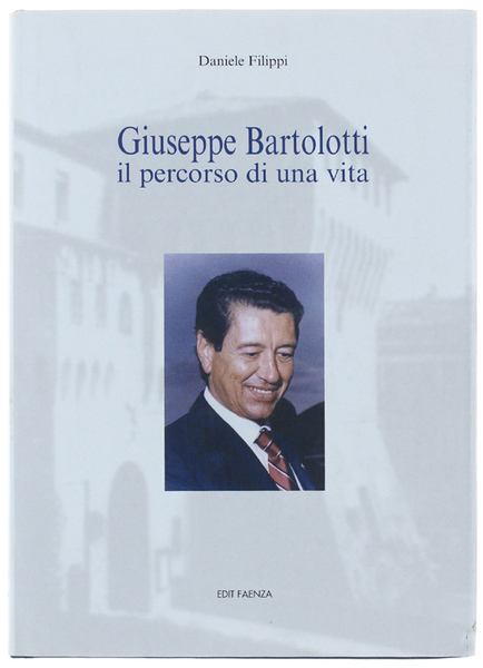 GIUSEPPE BARTOLOTTI il percorso di una vita.