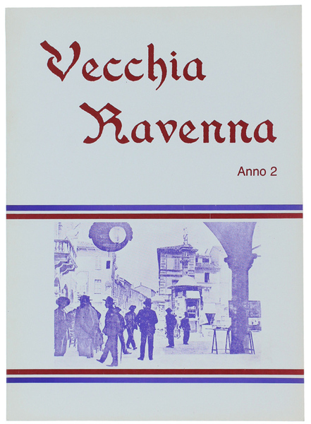 VECCHIA RAVENNA. Anno 2.