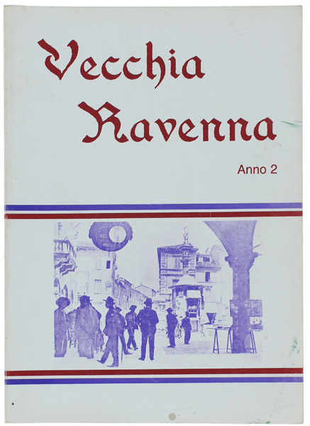 VECCHIA RAVENNA. Anno 2.