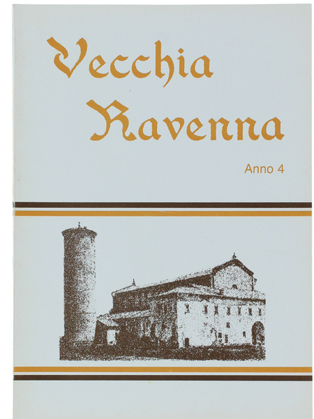 VECCHIA RAVENNA. Anno 4.