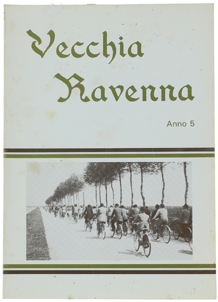 VECCHIA RAVENNA. Anno 5.