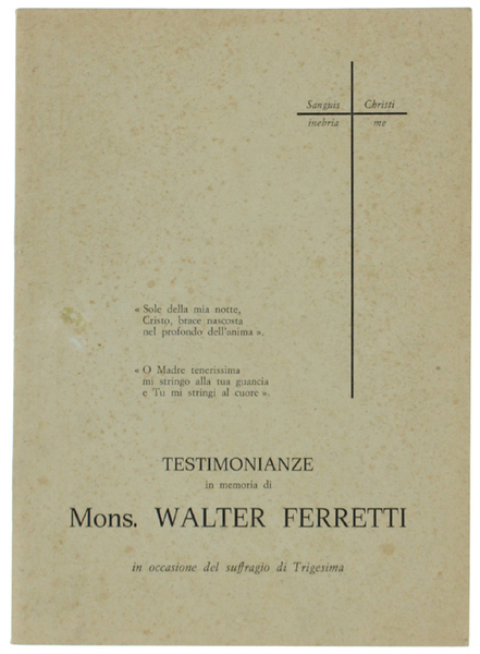 TESTIMONIANZE IN MEMORIA DI MONS. WALTER FERRETTI IN OCCASIONE DEL …