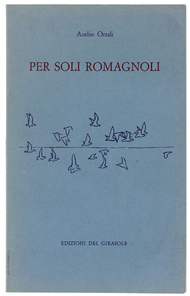 PER SOLI ROMAGNOLI. Con 10 disegni di Gianni Santisi.