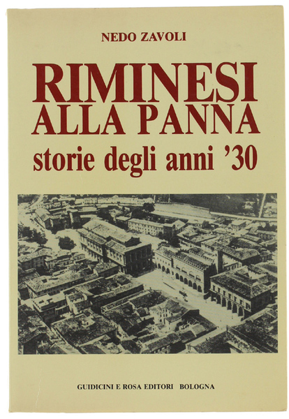 RIMINESI ALLA PANNA. Storie degli anni '30.